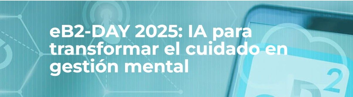 Save the Date: eB2-DAY 2025 – El evento del año en IA aplicada a salud mental
